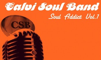 Enregistrement et mixage de l'E.P. Soul Addict Vol.1 par le Calvi Soul Band